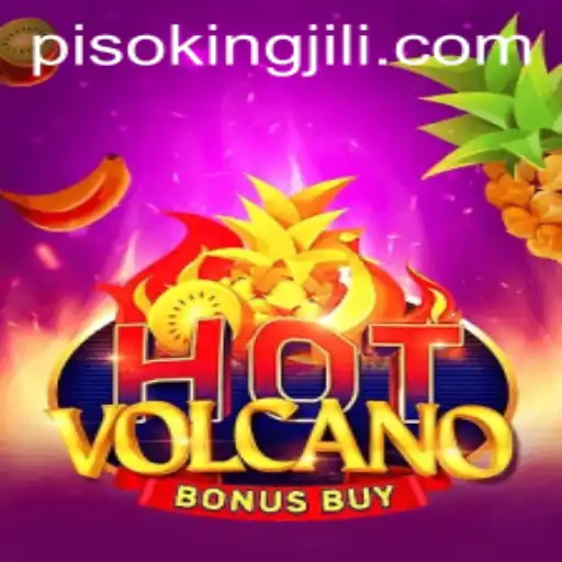 HotVolcanoBonusBuy: An Explosive Gaming Experience with PISO KING
