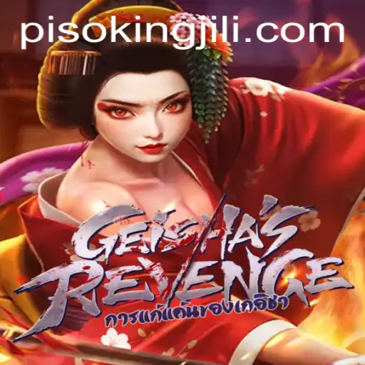 Exploring the Intriguing World of GeishasRevenge and the PISO KING Phenomenon