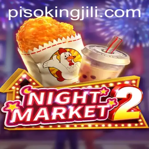 Discover the Thrills of NightMarket2: A Guide to the PISO KING Adventure