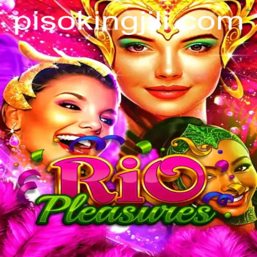 RioPleasures: Dive into an Exhilarating World with PISO KING